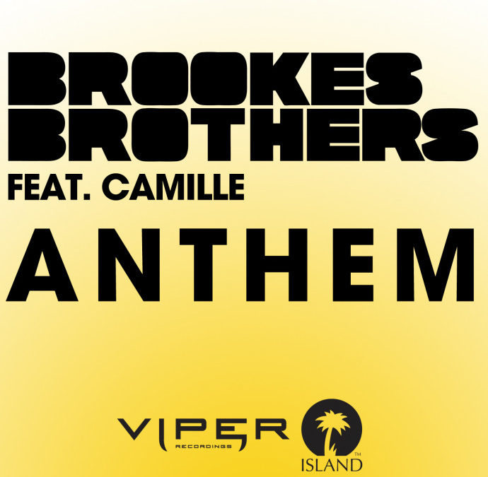 BROOKES BROTHERS – ANTHEM (FEAT. CAMILLE)