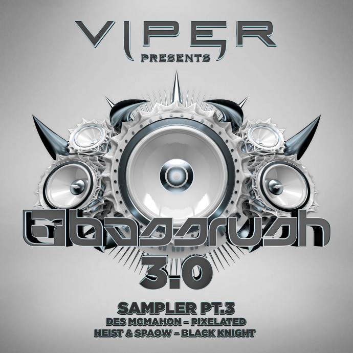 VIPER PRESENTS – BASSRUSH 3.0 SAMPLER PT.3 - Viper Recordings