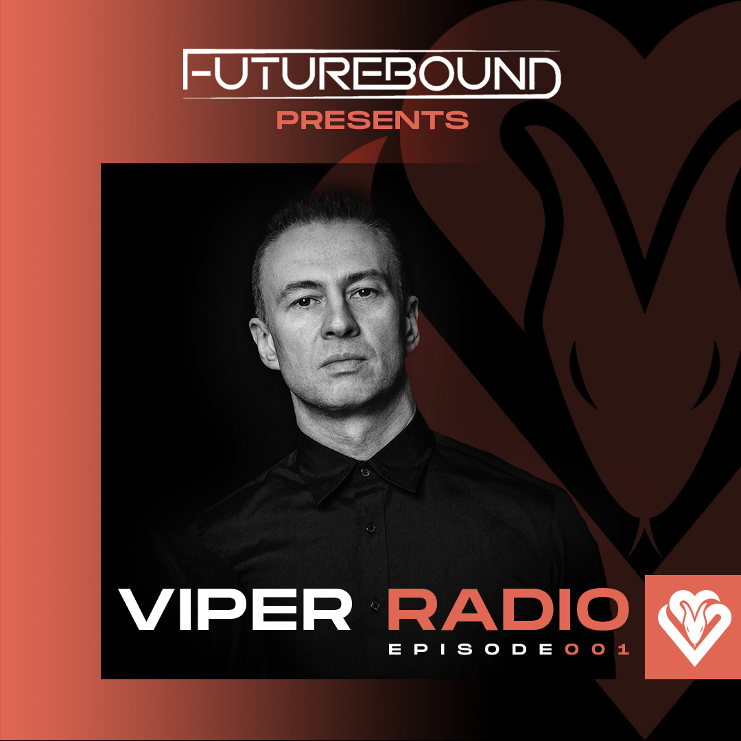 Futurebound Presents: Viper Radio [Episode 001]