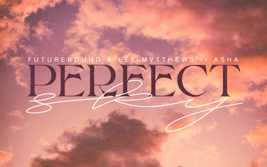 Futurebound & Lee Mvtthews – Perfect Sky ft. Asha [VPR289]